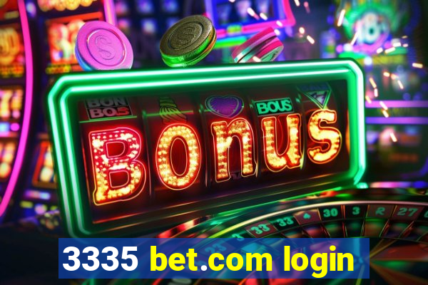 3335 bet.com login